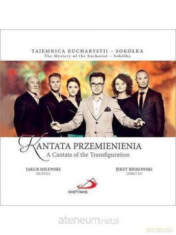 Kantata Przemienienia - Jakub Milewski, Jerzy Binkowski [KSIĄŻKA]+[CD]