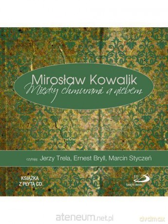 Między chmurami a niebem - Mirosław Kowalik [KSIĄŻKA]