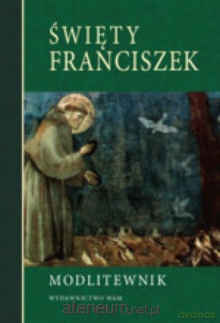 Modlitewnik. Święty Franciszek [KSIĄŻKA]