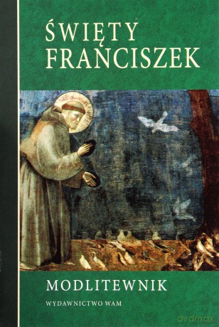 Modlitewnik. Święty Franciszek [KSIĄŻKA]