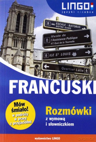 Mów śmiało! Francuski. Rozmówki - Ewa Gwiazdecka, Eric Stachurski [KSIĄŻKA]