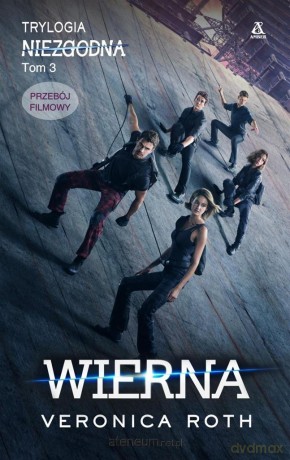 Niezgodna (Tom 3) Wierna (filmowa) - Veronica Roth [KSIĄŻKA]