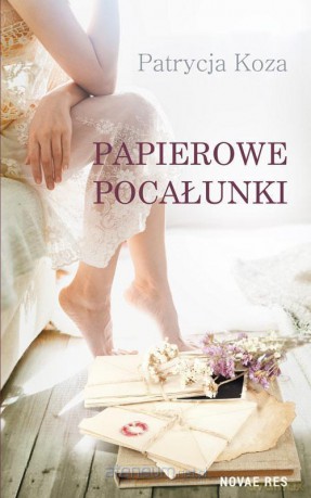 Papierowe pocałunki - Patrycja Koza [KSIĄŻKA]