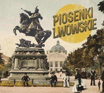 Piosenki Lwowskie [CD]