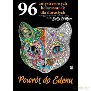 Powrót do Edenu. 96 antystresowych kolorowanek - Stella DiMare [KSIĄŻKA]