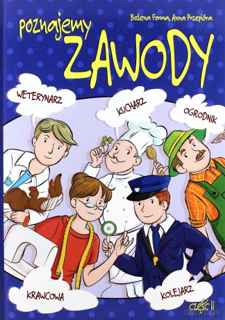 Poznajemy zawody cz.2 - Bożena Forma, Anna Przepióra [KSIĄŻKA]