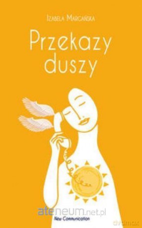 Przekazy duszy - Izabela Margańska [KSIĄŻKA]