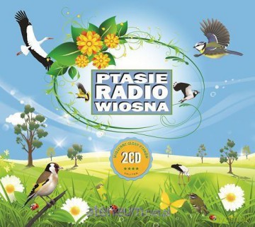 Ptasie radio - Wiosna - Wiosenne głosy... [CD]