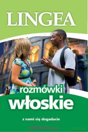 Rozmówki włoskie. Z nami się dogadacie [KSIĄŻKA]