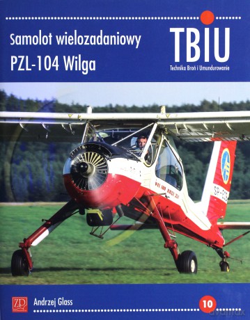 Samolot wielozadaniowy PZL-104 - Andrzej Glass [KSIĄŻKA]