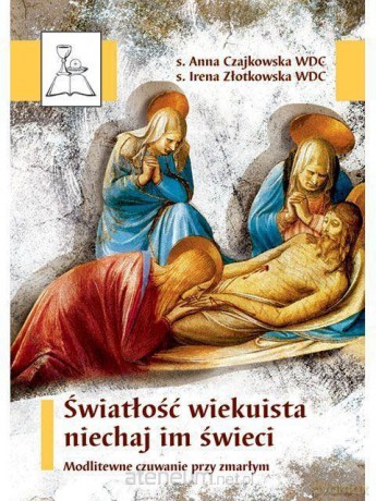 Światłość wiekuista niechaj im świeci [KSIĄŻKA]