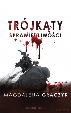 Trójkąty sprawiedliwości - Magdalena Graczyk [KSIĄŻKA]