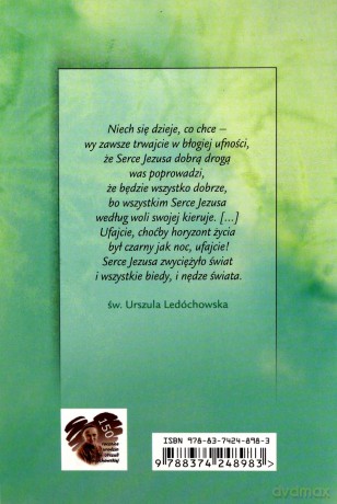 Ufajcie Sercu Jezusowemu! - św. Urszula Ledóchowska [KSIĄŻKA]