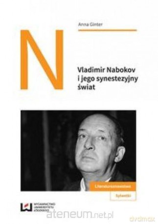 Vladimir Nabokov i jego synestezyjny świat - Anna Ginter [KSIĄŻKA]