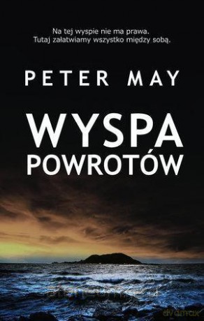 Wyspa powrotów - Peter May [KSIĄŻKA]