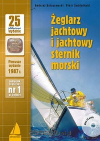 Żeglarz jachtowy i jachtowy sternik morski - Andrzej Kolaszewski, Piotr Świdwiński [KSIĄŻKA]