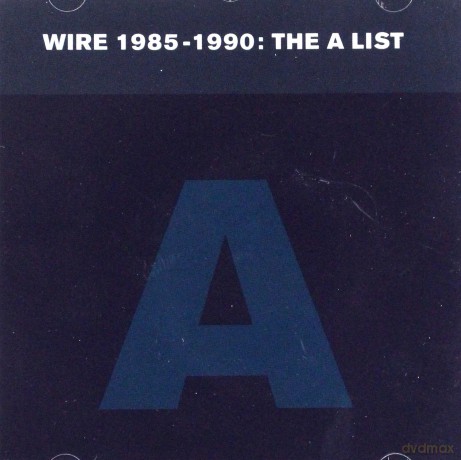 Wire: Wire 1985-1990 The A List [CD]