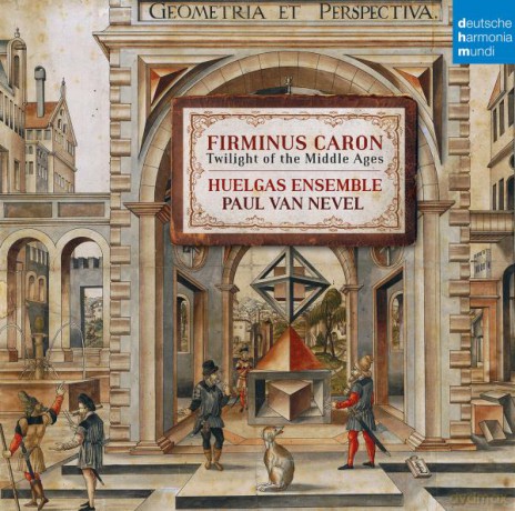 Huelgas Ensemble: Firminus Caron - Twilight of the Middle Ages [CD]