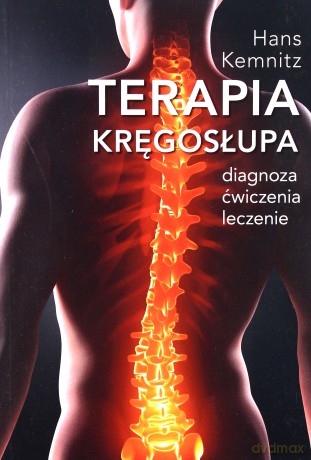 Terapia kręgosłupa. Diagnoza, ćwiczenia, leczenie - Hans Kemnitz [KSIĄŻKA]