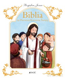 Biblia na Pierwszą Komunię Świętą. Przyjąłem Jezusa - Emilie Vanvolsem (twarda) [KSIĄŻKA]