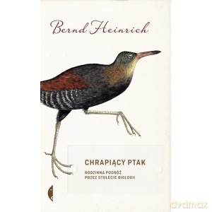 Chrapiący ptak. Rodzinna podróż przez stulecie biologii - Bernd Heinrich [KSIĄŻKA]