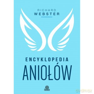 Encyklopedia aniołów - Richard Webster [KSIĄŻKA]