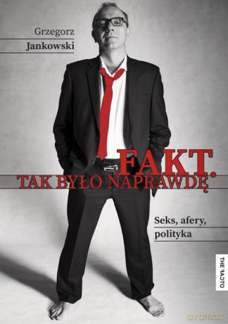 Fakt. Tak było naprawdę - Jankowski Grzegorz [KSIĄŻKA]