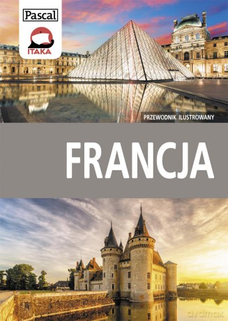 Francja. Przewodnik ilustrowany 2016 [KSIĄŻKA]