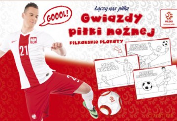 Gwiazdy piłki nożnej. Piłkarskie plakaty. Łączy nas piłka PZPN [KSIĄŻKA]