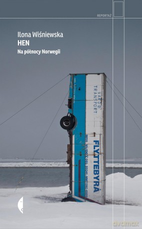 Hen na północy Norwegii - Ilona Wiśniewska (twarda) [KSIĄŻKA]