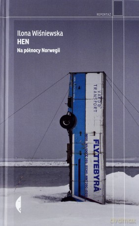 Hen na północy Norwegii - Ilona Wiśniewska (twarda) [KSIĄŻKA]