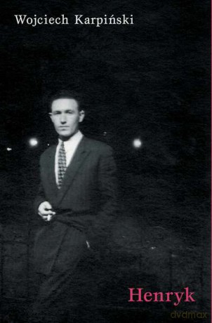 Henryk - Wojciech Karpiński [KSIĄŻKA]