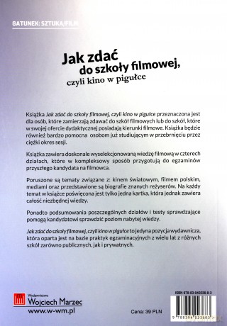 Jak zdać do szkoły filmowej czyli kino w pigułce - Tomasz Kiełbasa [KSIĄŻKA]