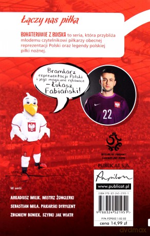 Łukasz Fabiański. Magiczne rękawice. Bohaterowie z boiska PZPN - Marcin Rosłoń [KSIĄŻKA]