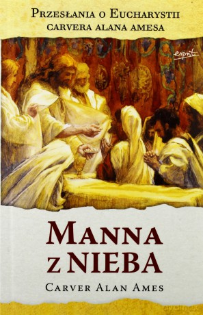 Manna z nieba - Carver Alan Ames [KSIĄŻKA]