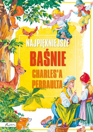 Najpiękniejsze baśnie Charlesa Perraulta [KSIĄŻKA]