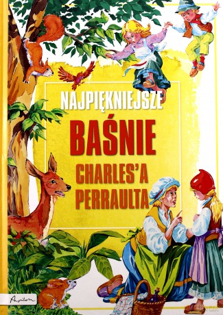 Najpiękniejsze baśnie Charlesa Perraulta [KSIĄŻKA]