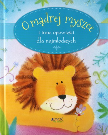 O mądrej myszce i inne opowieści dla najmłodszych - Sophie Piper, Dubravka Kolanovic (twarda) [KSIĄŻKA]