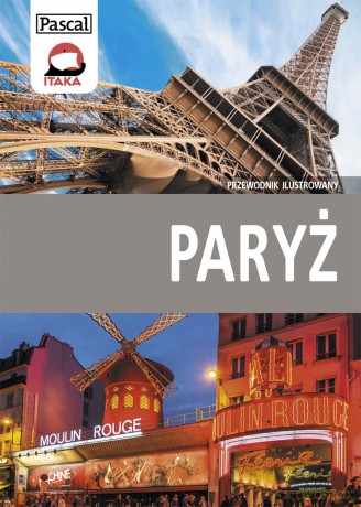Paryż. Przewodnik ilustrowany 2016 [KSIĄŻKA]