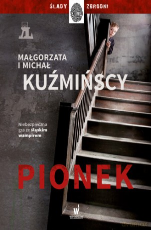 Pionek - Małgorzata Kuźmińska, Michał Kuźmiński [KSIĄŻKA]