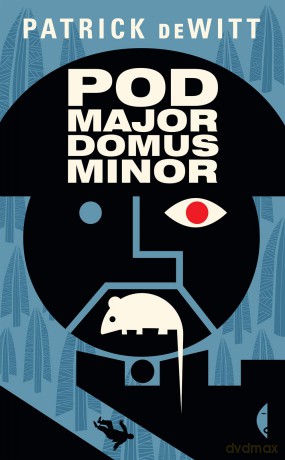 Podmajordomus Minor - Patrick Dewitt [KSIĄŻKA]