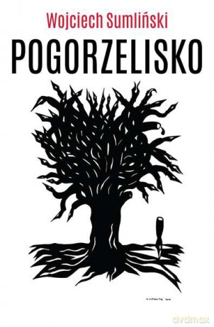 Pogorzelisko - Wojciech Sumliński [KSIĄŻKA]
