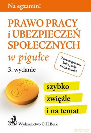 Prawo pracy i ubezpieczeń społecznych w pigułce [KSIĄŻKA]
