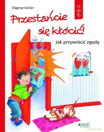 Przestańcie się kłócić! JAK Przywrócić zgodę - Dagmar Geisler (twarda) [KSIĄŻKA]