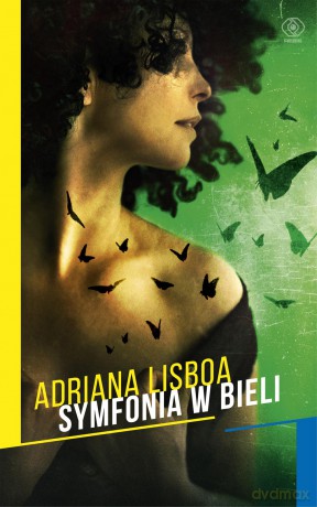 Symfonia w bieli - Adriana Lisboa [KSIĄŻKA]