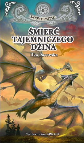 Śmierć tajemniczego dżina. Siódmy zmysł (Tom 2) - Ilka Pacoska [KSIĄŻKA]