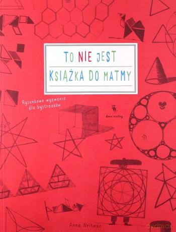 To nie jest książka do matmy - Anna Weltman [KSIĄŻKA]