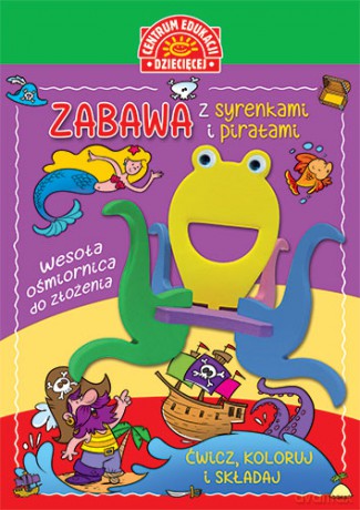 Zabawa z syrenkami i piratami. Ćwicz koloruj i składaj [KSIĄŻKA]