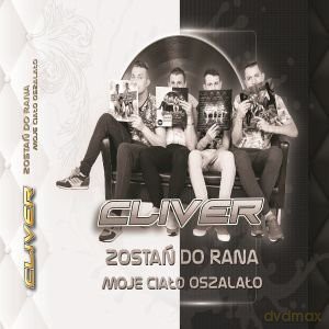 Cliver: Moje Ciało Oszalało, Zostań Do Rana [2CD]