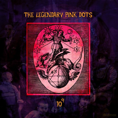 Legendary Pink Dots: 10 to the Power of 9 [CD]